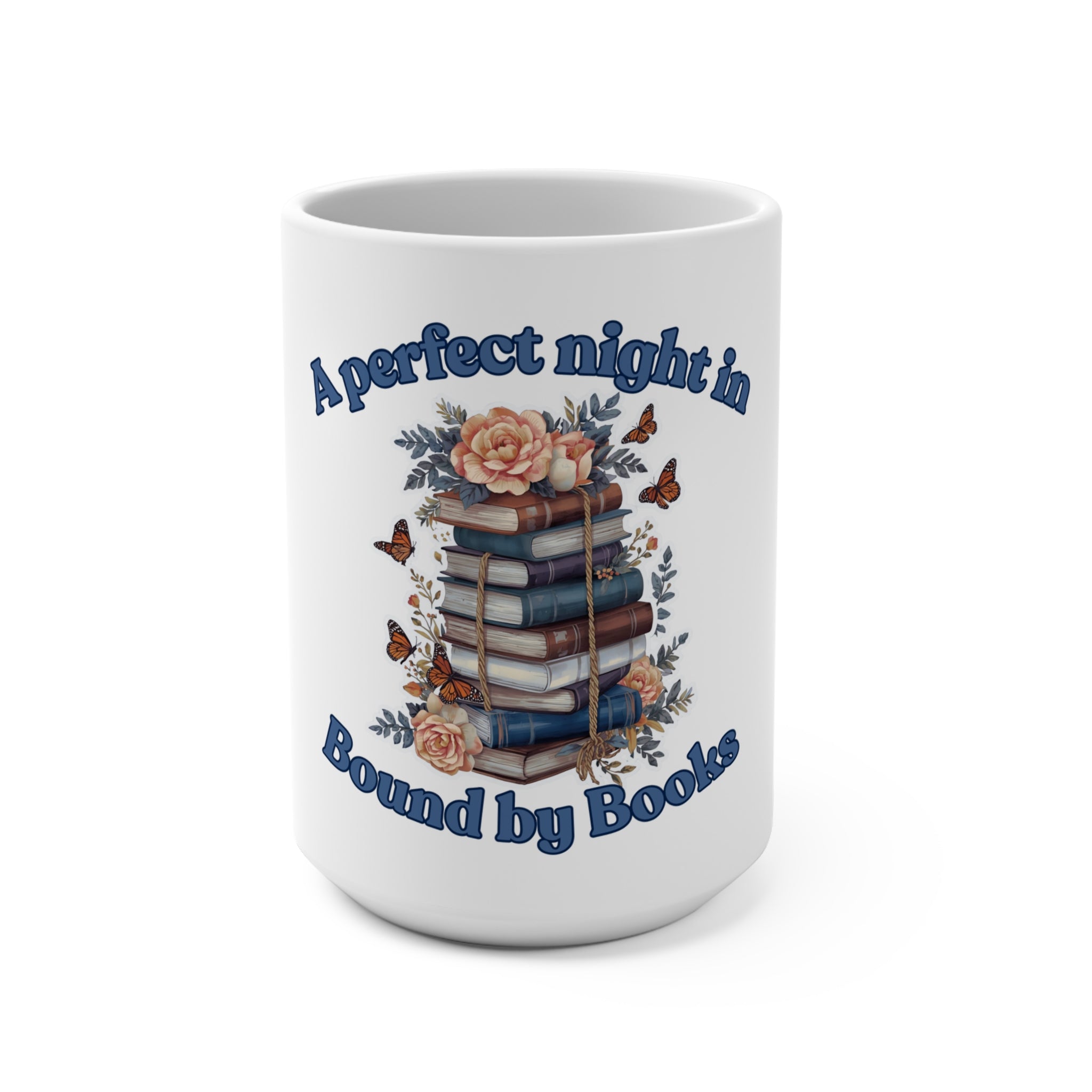 Book Lover Mug — "A Perfect Night In Bound by Books" 15oz Ceramic Coffee Cup