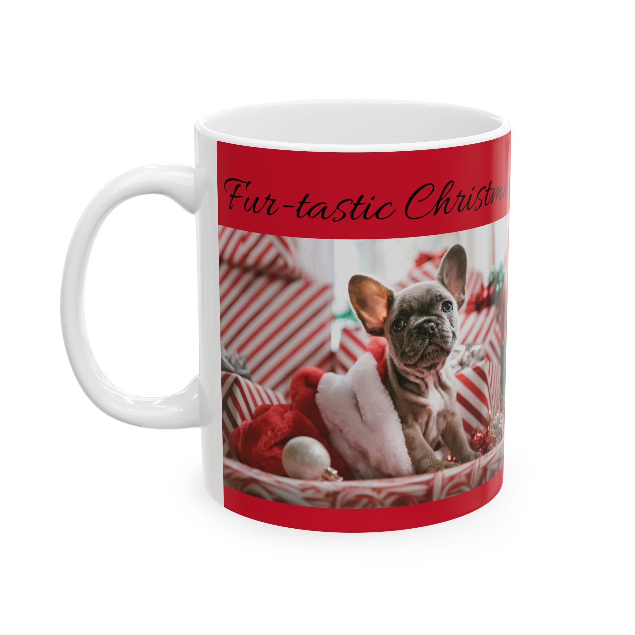 Christmas Wishes Ceramic Mug (11oz/15oz) "Fur-Tastic Christmas wishes & Bulldog Kisses"