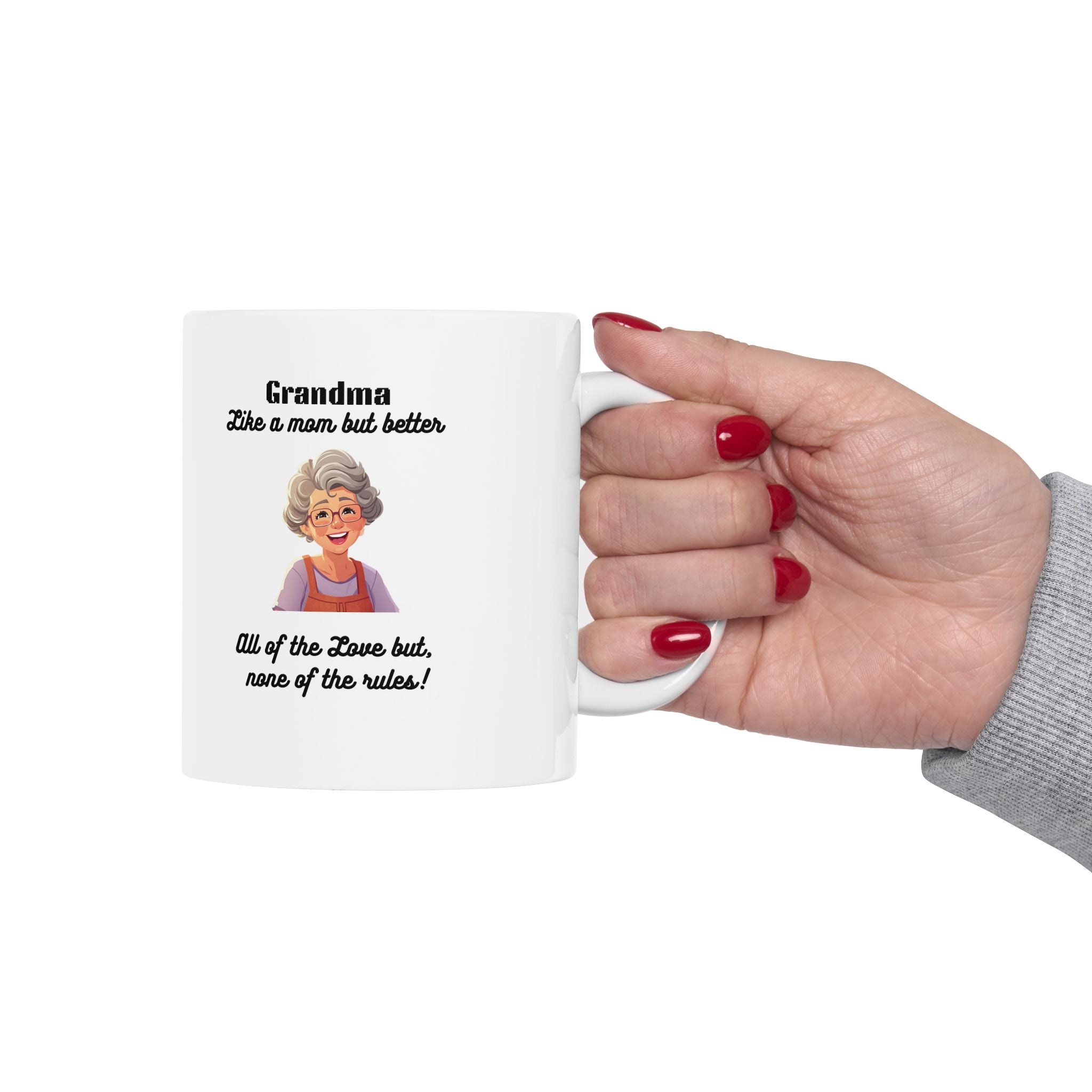 Funny Grandma Mug – 'Like a mom but, better.  (11oz) - Mug