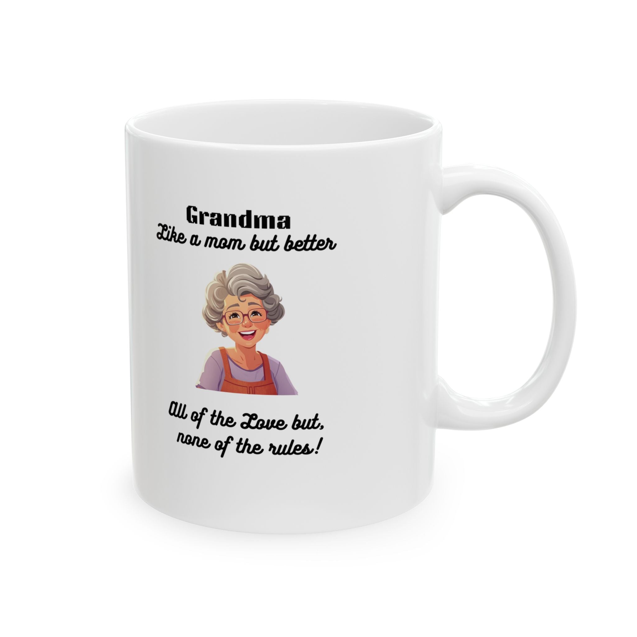Funny Grandma Mug – 'Like a mom but, better.  (11oz) - Mug