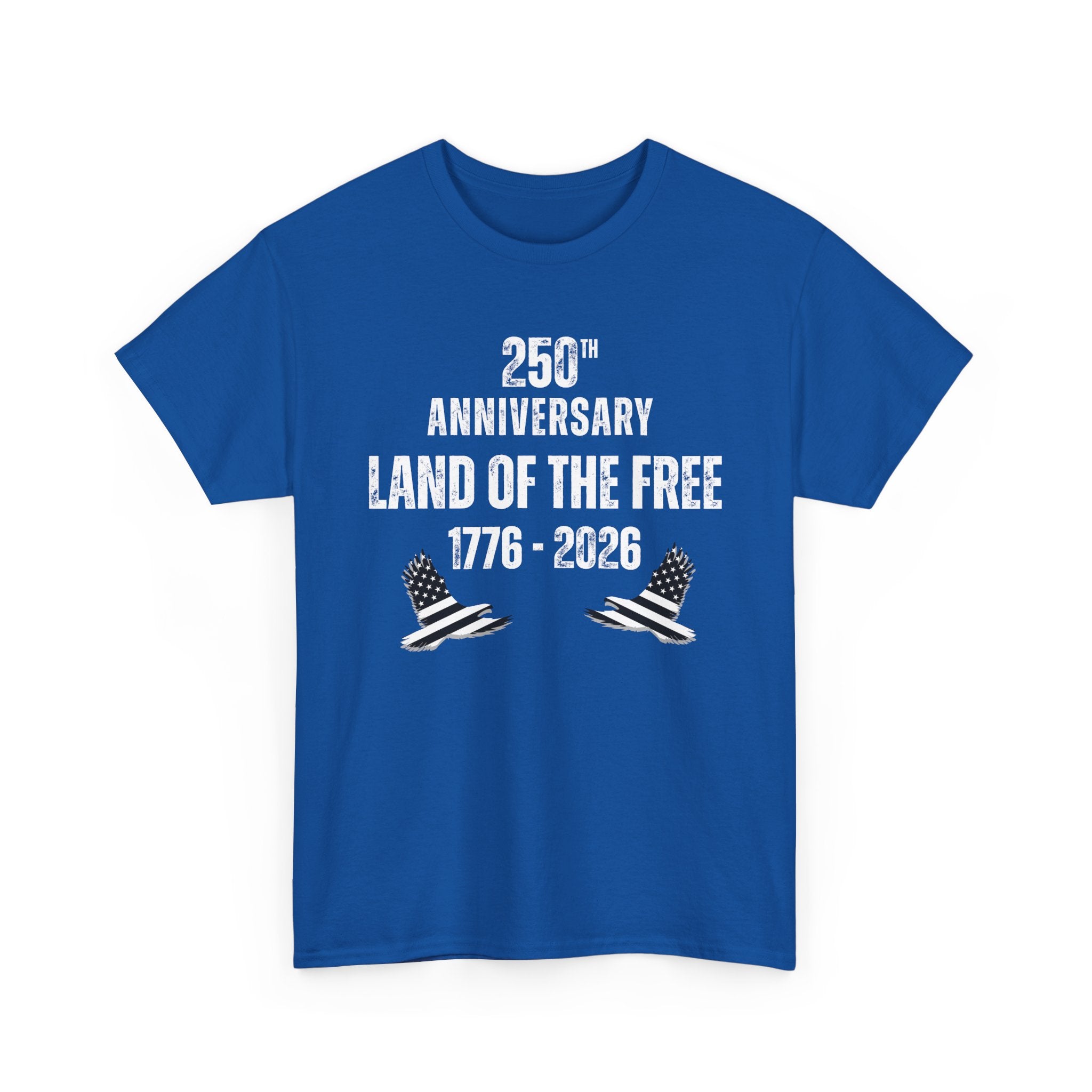 Land of the Free 250th Anniversary T-Shirt — 1776–2026 Patriotic Tee