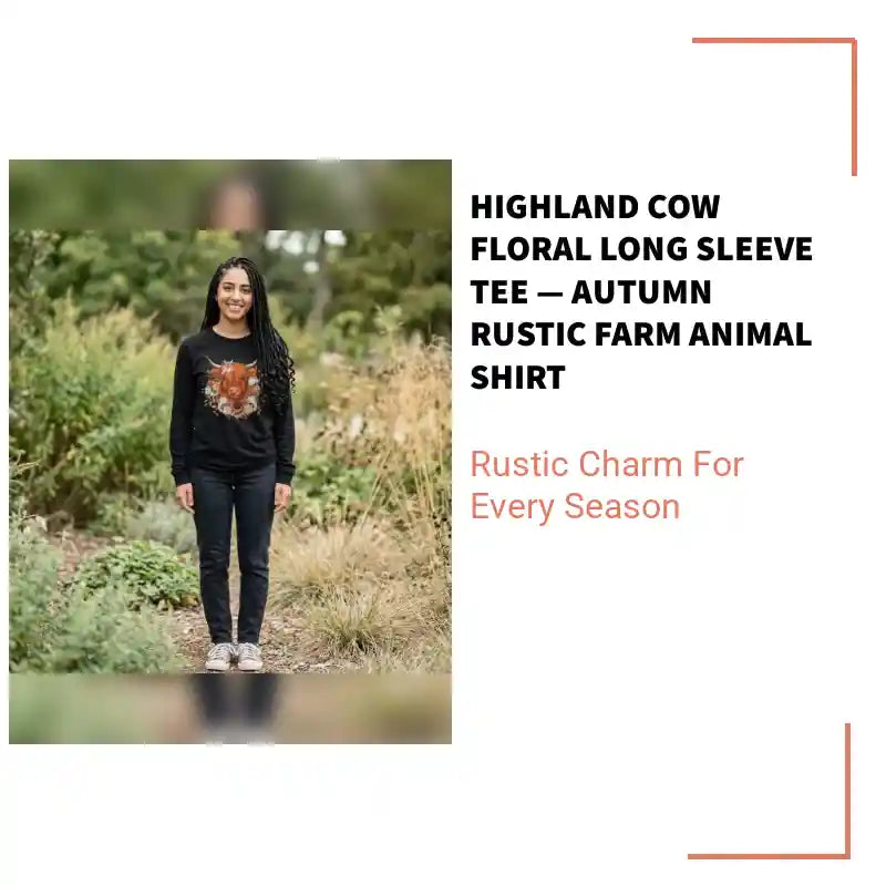 Highland Cow Floral Long Sleeve Tee &mdash; Autumn Rustic Farm Animal Shirt by@Outfy
