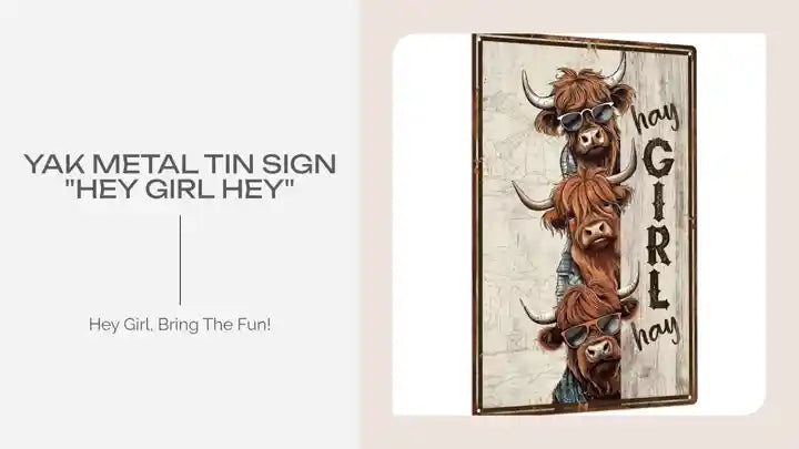 Yak Metal Tin Sign "Hey Girl Hey" by@Outfy
