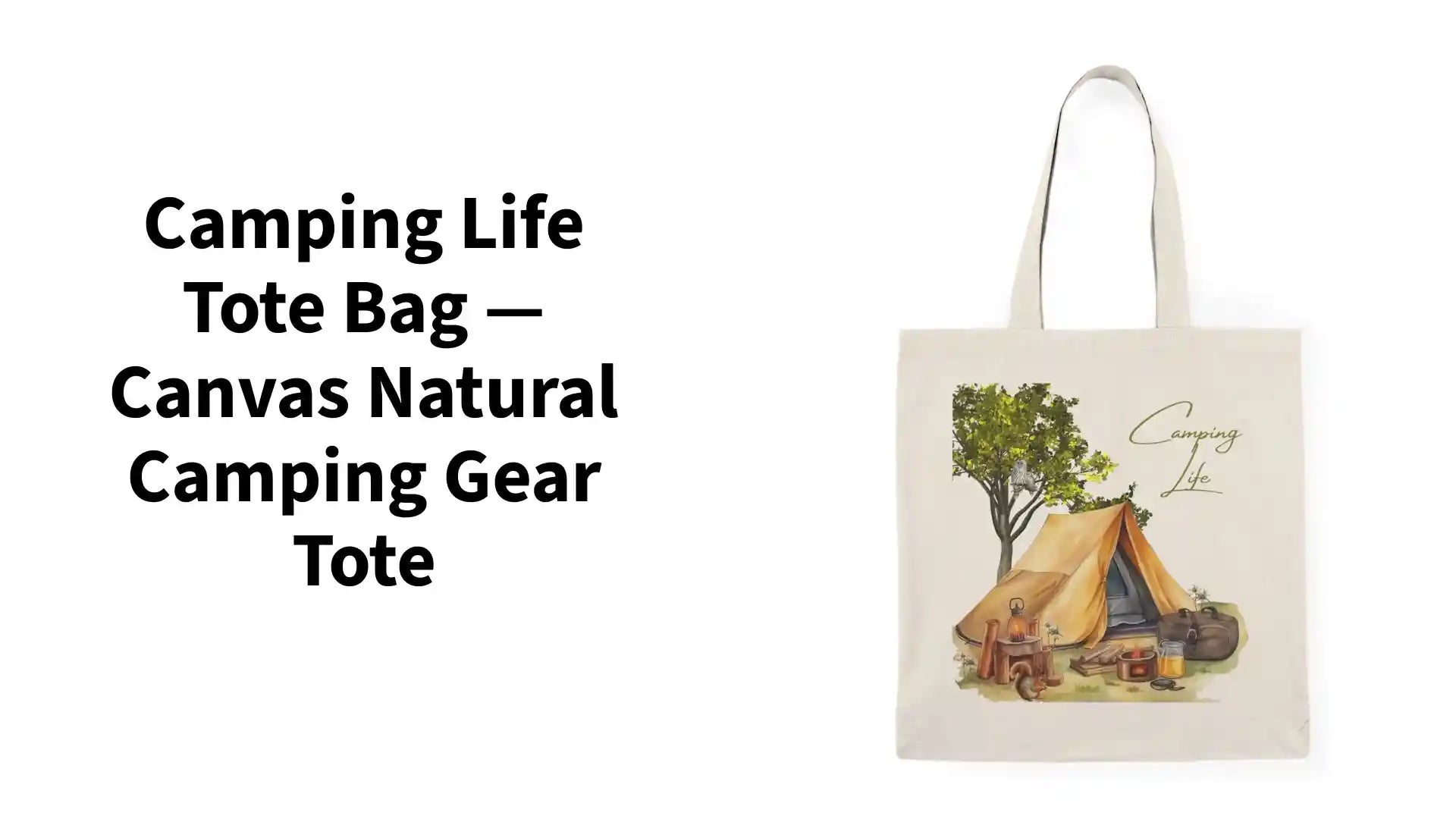 Camping Life Tote Bag &mdash; Canvas Natural Camping Gear Tote by@Outfy