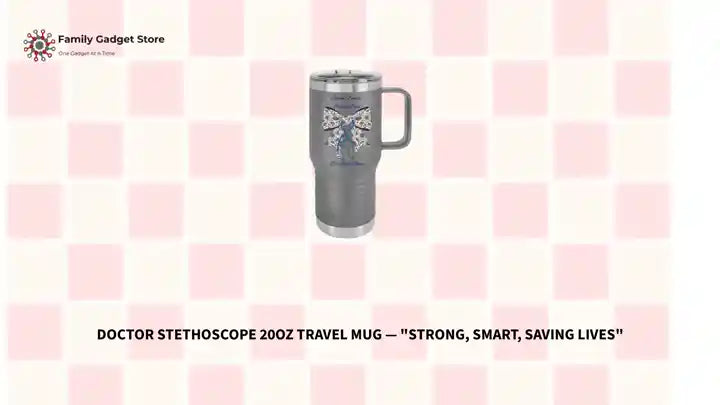 Doctor Stethoscope 20oz Travel Mug &mdash; "Strong, Smart, Saving Lives" by@Outfy