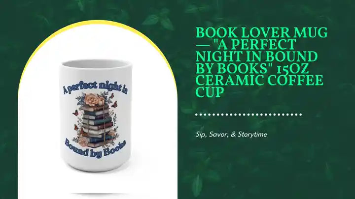 Book Lover Mug &mdash; "A Perfect Night In Bound by Books" 15oz Ceramic Coffee Cup by@Outfy