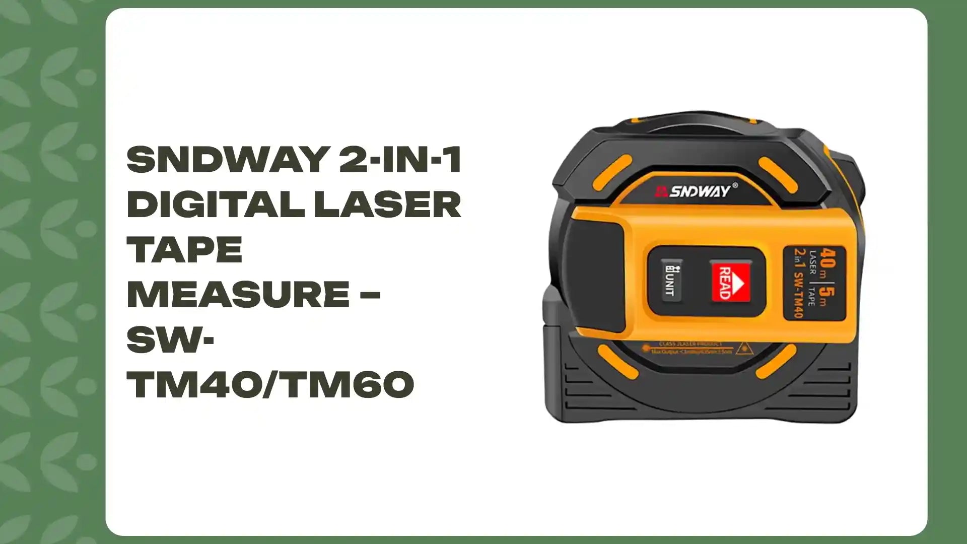 SNDWAY 2-in-1 Digital Laser Tape Measure &ndash; SW-TM40/TM60 by@Outfy
